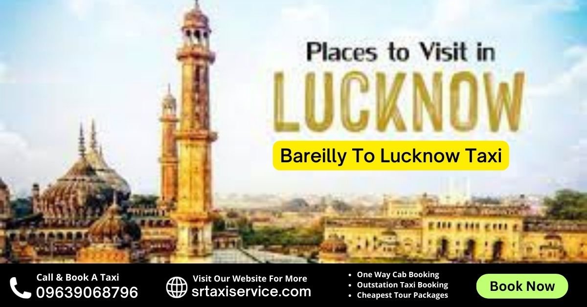 Bareilly To Lucknow Taxi